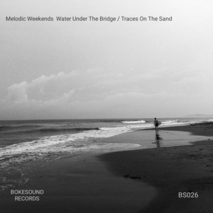 Melodic Weekends - Water Under the Bridge [BS026]